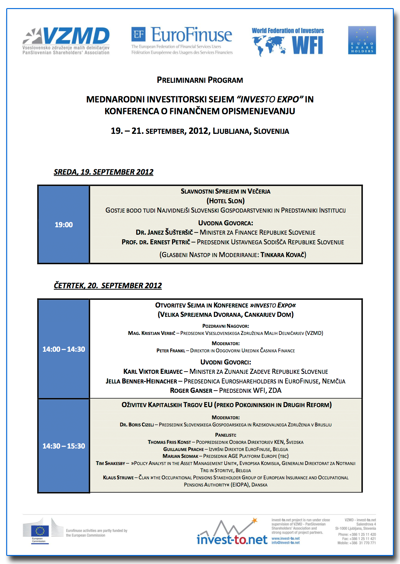 PRELIMINARNI PROGRAM MEDNARODNI INVESTITORSKI SEJEM INVESTO EXPO IN KONFERENCA O FINANČNEM OPISMENJEVANJU1