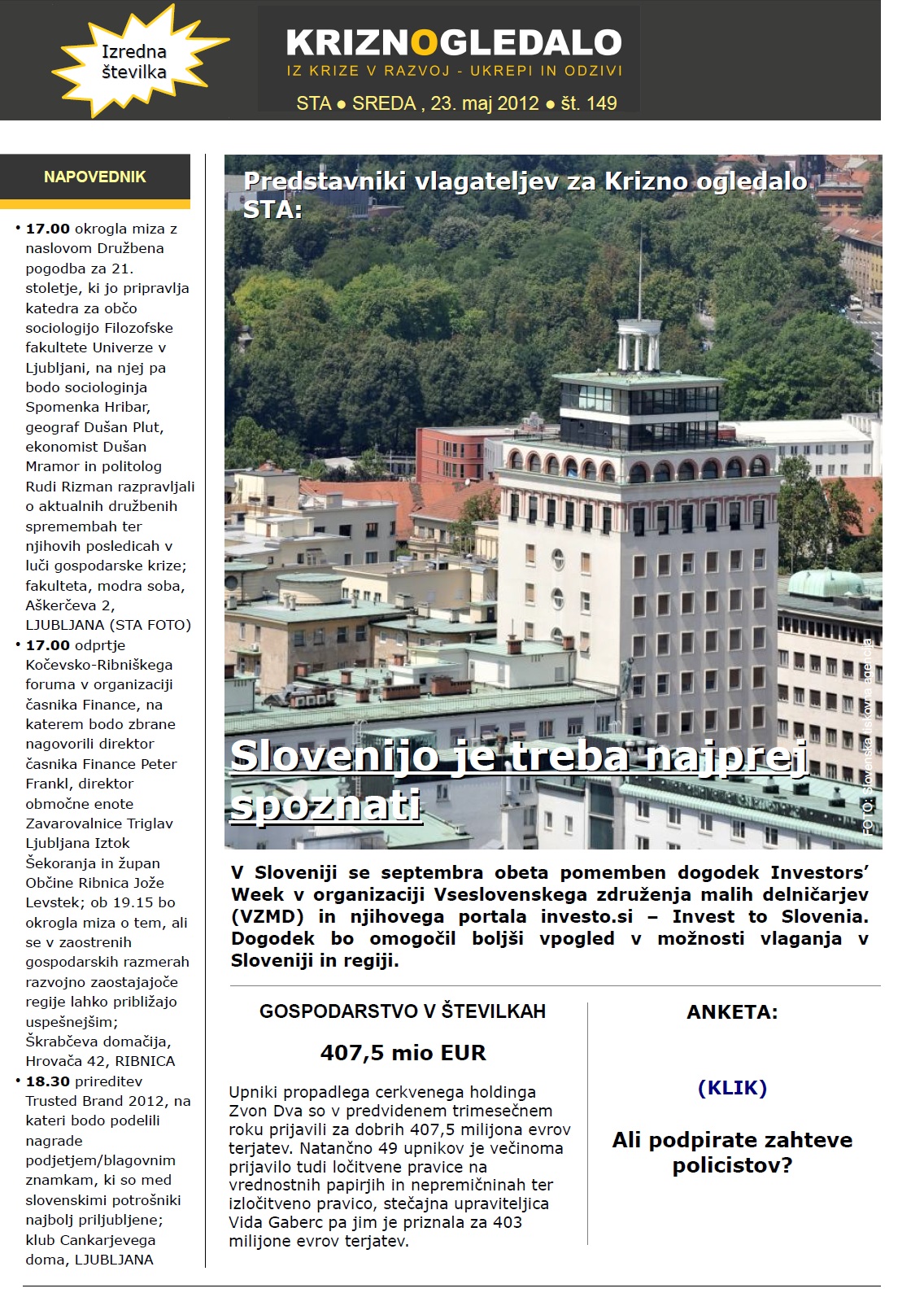 Predstavniki vlagateljev za Krizno Ogledalo STA - Slovenijo je treba najprej poznati