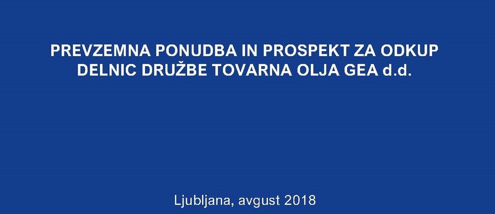 Prevzemna ponudba in propsekt za odkup delnic družbe TOVARNA OLJA GEA d 3 Page 01